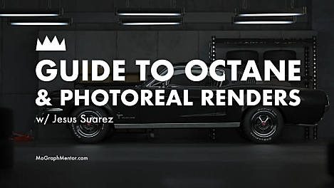 mographmentor Guide To Octane & Photoreal Rendering OC照片级渲染教程下载